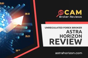 Astra Horizon Review 2023 – Avoid This Unregulated Broker At All Costs