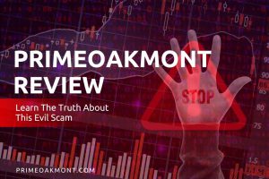PrimeOakmont Review – Learn The Truth About This Evil Scam