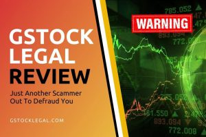 GStockLegal Review – The Risks of Dealing With An Unlicensed Broker