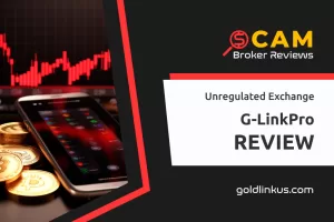 G-linkPro Review – Main Tricks Used Agianst Traders Revealed