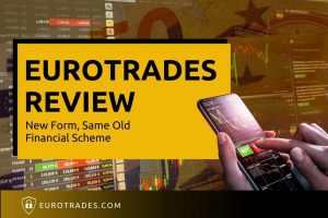 EuroTrades Review – New Form, Same Old Financial Scheme