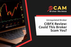 CIBFX Review: Could This Broker Scam You?