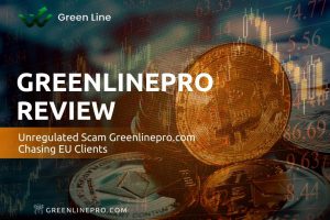 GreenlinePro Review – Unregulated Scam Greenlinepro.com Chasing EU Clients
