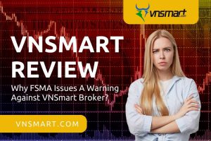 VNSmart Review – Why FSMA Issues A Warning Against VNSmart Broker?