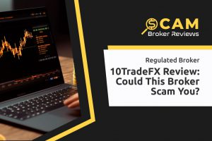 10TradeFX Review: Could This Broker Scam You?