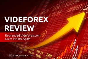 VideForex Detailed Review &ndash; Rebranded Videforex.com Scam Strikes Again